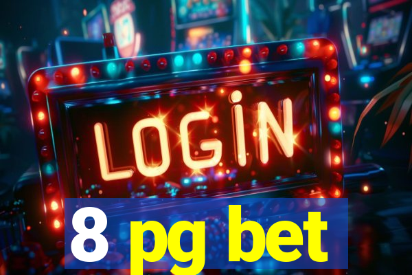 8 pg bet